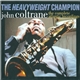 John Coltrane - The Heavyweight Champion - The Complete Atlantic Recordings