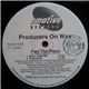 Producers On Wax - Feel The Piano / Let It Move You