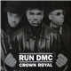 Run DMC - Crown Royal