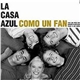 La Casa Azul - Como Un Fan