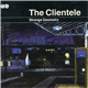 The Clientele - Strange Geometry