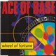 Ace Of Base - Wheel Of Fortune