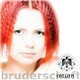 Bruderschaft - Return