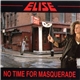 Elise - No Time for Masquerade