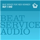 Beat Service Feat. Neev Kennedy - But I Did