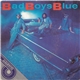 Bad Boys Blue - Bad Boys Blue