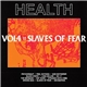 HEALTH - Vol.4 :: Slaves of Fear