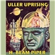 H. Beam Piper - Uller Uprising