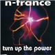 N-Trance - Turn Up The Power