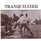 Tranquilizer - Tranquilizer