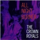 The Crown Royals - All Night Burner